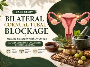 Successful Management of Bilateral Cornual Tubal Blockage by Ayurvedic Purification Therapy
