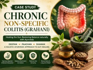 Chronic Non-Specific Colitis Managed with Individualized Ayurvedic Therapy